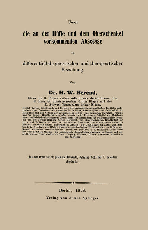Book cover of Ueber die an der Hüfte und dem Oberschenkel vorkommenden Abscesse in differentiell-diagnostischer und therapeutischer Beziehung (1858)