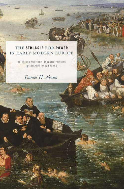 Book cover of The Struggle for Power in Early Modern Europe: Religious Conflict, Dynastic Empires, and International Change