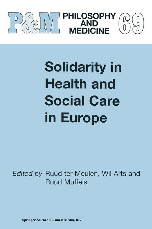 Book cover of Solidarity in Health and Social Care in Europe (2001) (Philosophy and Medicine #69)