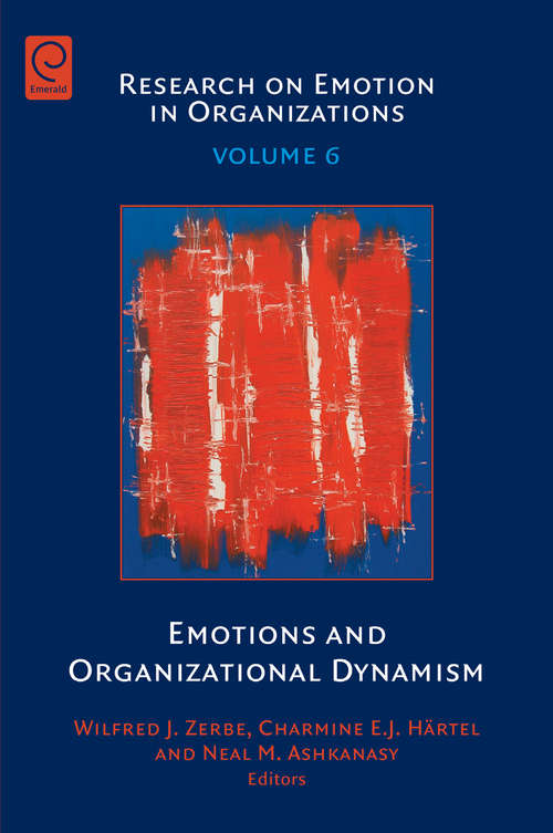 Book cover of Emotions and Organizational Dynamism (Research on Emotion in Organizations #6)