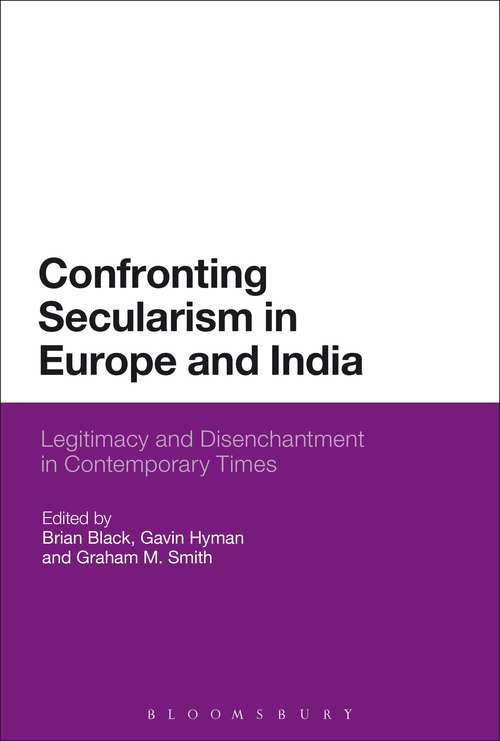 Book cover of Confronting Secularism in Europe and India: Legitimacy and Disenchantment in Contemporary Times