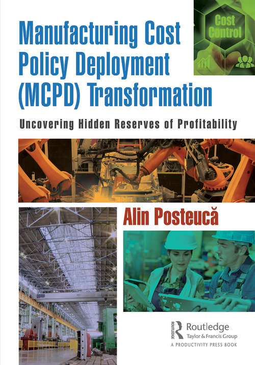 Book cover of Manufacturing Cost Policy Deployment (MCPD) Transformation: Uncovering Hidden Reserves of Profitability