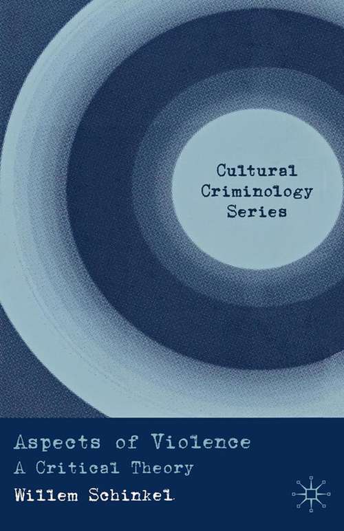 Book cover of Aspects of Violence: A Critical Theory (2010) (Cultural Criminology)