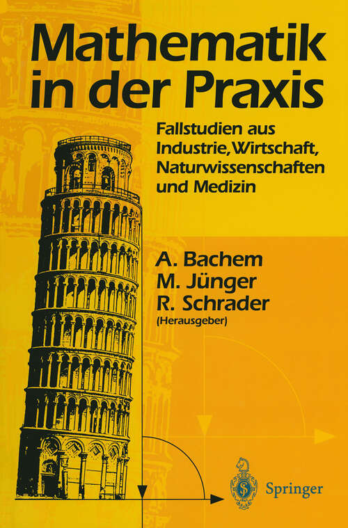 Book cover of Mathematik in der Praxis: Fallstudien aus Industrie, Wirtschaft, Naturwissenschaften und Medizin (1995)