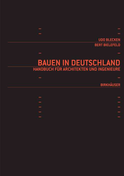 Book cover of Bauen in Deutschland: Handbuch für Architekten und Ingenieure (1. Aufl. 2005) (Bauen in Europa (u.China))