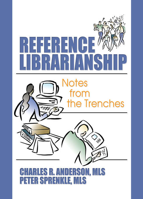 Book cover of Reference Librarianship: Notes from the Trenches