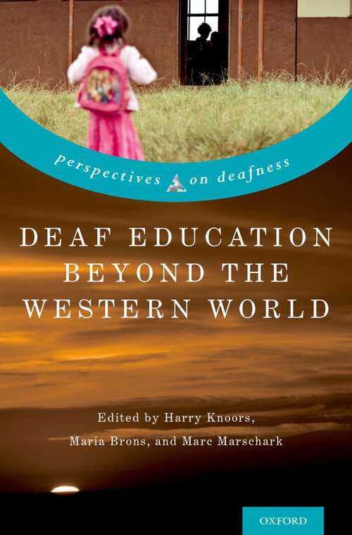 Book cover of Deaf Education Beyond the Western World: Context, Challenges, and Prospects (Perspectives on Deafness)