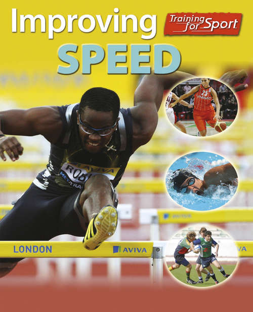 Book cover of Improving Speed: Improving Speed (Training For Sport)