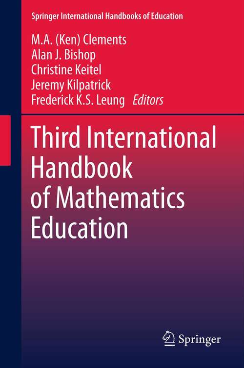 Book cover of Third International Handbook of Mathematics Education (2013) (Springer International Handbooks of Education #27)