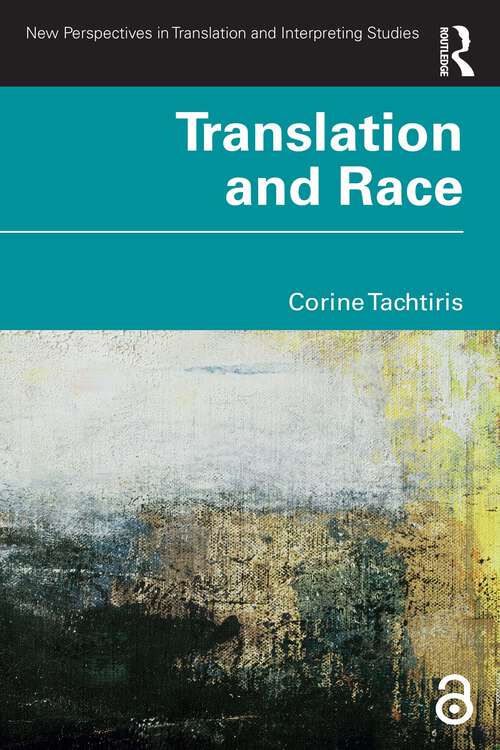 Book cover of Translation and Race (New Perspectives in Translation and Interpreting Studies)