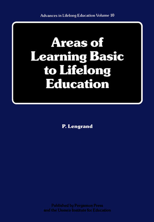 Book cover of Areas of Learning Basic to Lifelong Education (Advances in Lifelong Education: Volume 10)
