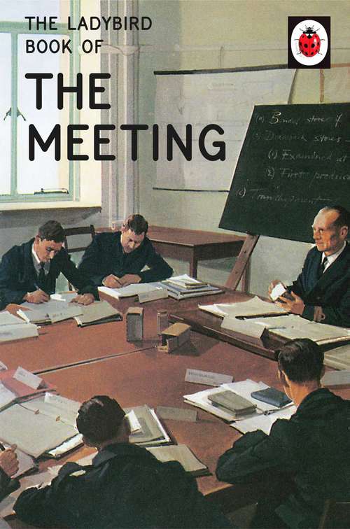 Book cover of The Ladybird Book of the Meeting (Ladybirds for Grown-Ups)