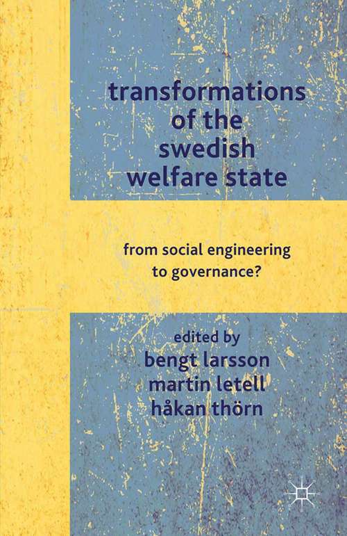Book cover of Transformations of the Swedish Welfare State: From Social Engineering to Governance? (2012)