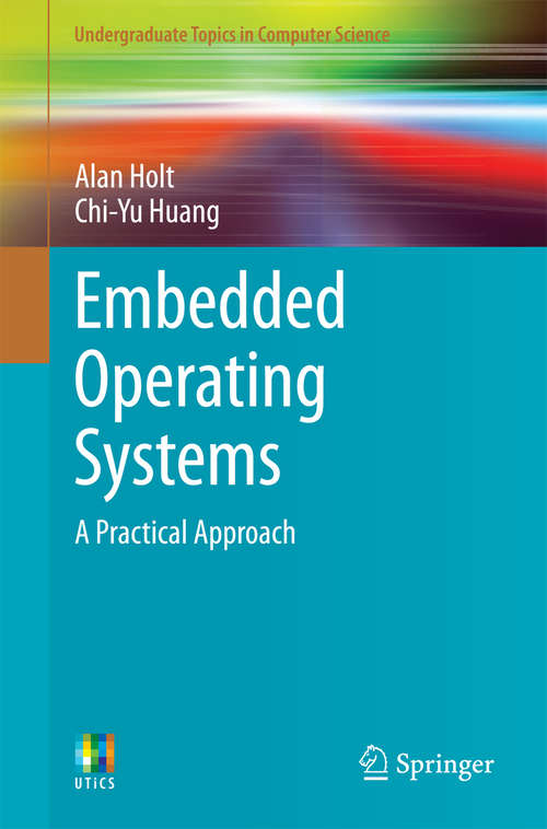 Book cover of Embedded Operating Systems: A Practical Approach (2014) (Undergraduate Topics in Computer Science)