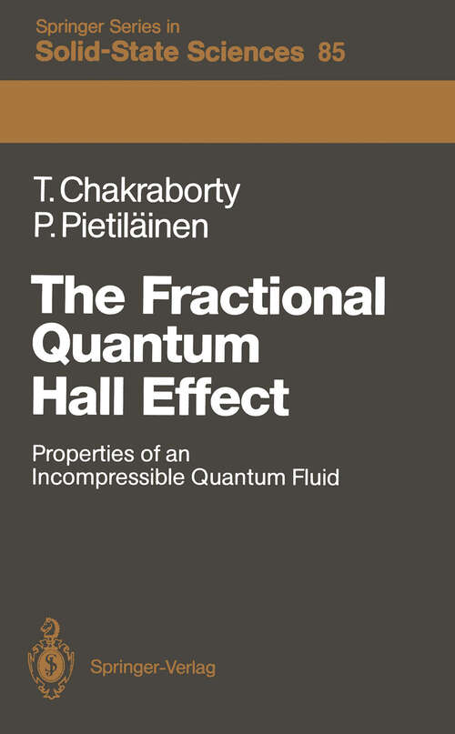 Book cover of The Fractional Quantum Hall Effect: Properties of an Incompressible Quantum Fluid (1988) (Springer Series in Solid-State Sciences #85)