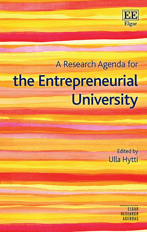 Book cover of A Research Agenda for the Entrepreneurial University (Elgar Research Agendas)