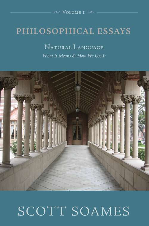 Book cover of Philosophical Essays, Volume 1: Natural Language: What It Means and How We Use It