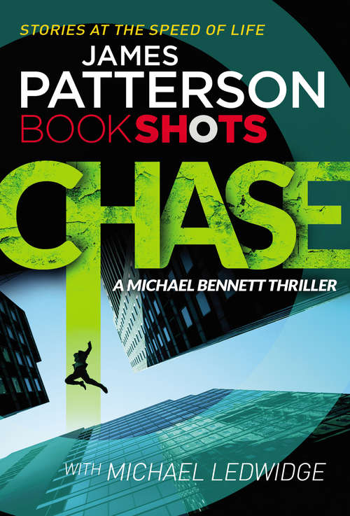 Book cover of Chase: BookShots (A Michael Bennett Thriller)