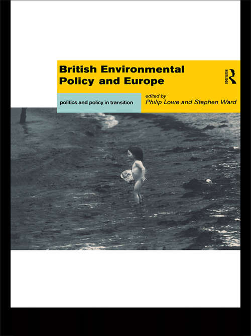 Book cover of British Environmental Policy and Europe: Politics and Policy in Transition