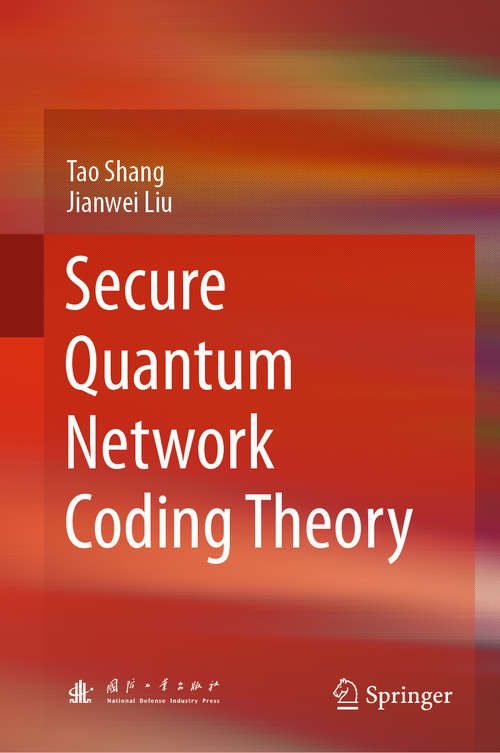 Book cover of Secure Quantum Network Coding Theory (1st ed. 2020)