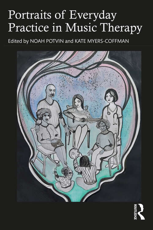 Book cover of Portraits of Everyday Practice in Music Therapy