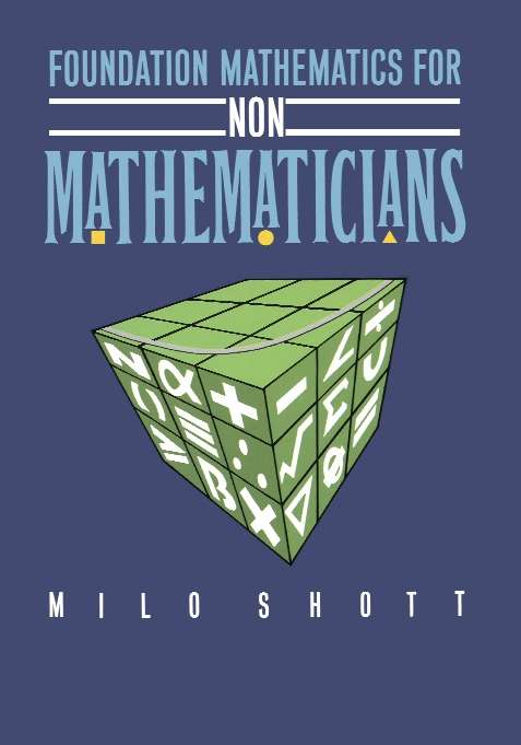 Book cover of Foundation Mathematics for Non-Mathematicians (UK Higher Education OUP  Humanities & Social Sciences Study Skills)
