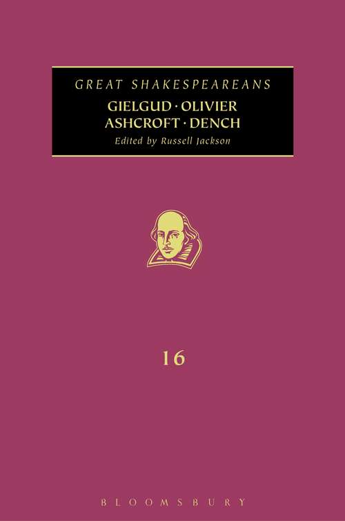 Book cover of Gielgud, Olivier, Ashcroft, Dench: Great Shakespeareans: Volume XVI (Great Shakespeareans)
