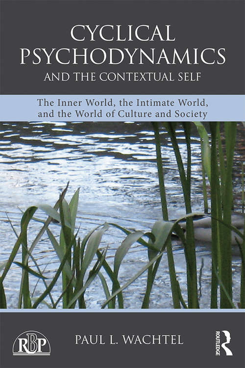 Book cover of Cyclical Psychodynamics and the Contextual Self: The Inner World, the Intimate World, and the World of Culture and Society (Relational Perspectives Book Series)