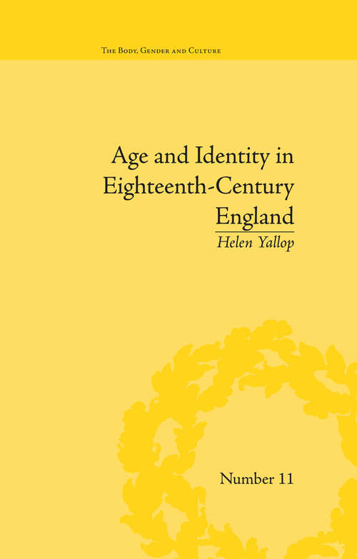 Book cover of Age and Identity in Eighteenth-Century England ("The Body, Gender and Culture" #11)