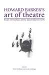 Book cover of Howard Barker's art of theatre: Essays on his plays, poetry and production work