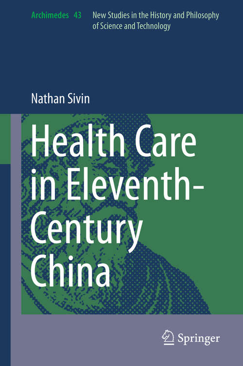 Book cover of Health Care in Eleventh-Century China (1st ed. 2015) (Archimedes #43)