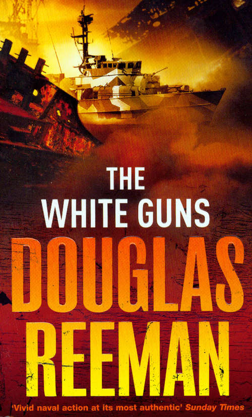 Book cover of The White Guns (The\modern Naval Fiction Library #5)