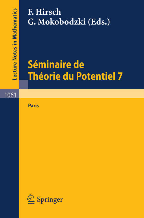Book cover of Sminaire de Theorie du Potentiel Paris, No. 7 (1984) (Lecture Notes in Mathematics #1061)