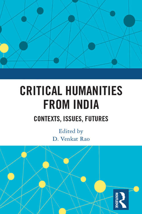 Book cover of Critical Humanities from India: Contexts, Issues, Futures