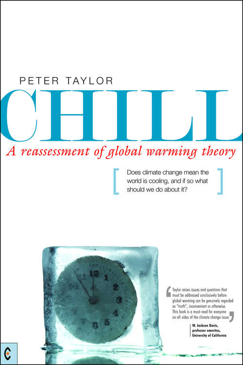 Book cover of Chill, A Reassessment of Global Warming Theory: Does Climate Change Mean the World is Cooling, and If So What Should We Do About It?