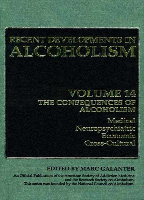 Book cover of The Consequences of Alcoholism: Medical, Neuropsychiatric, Economic, Cross-Cultural (1998) (Recent Developments in Alcoholism #14)