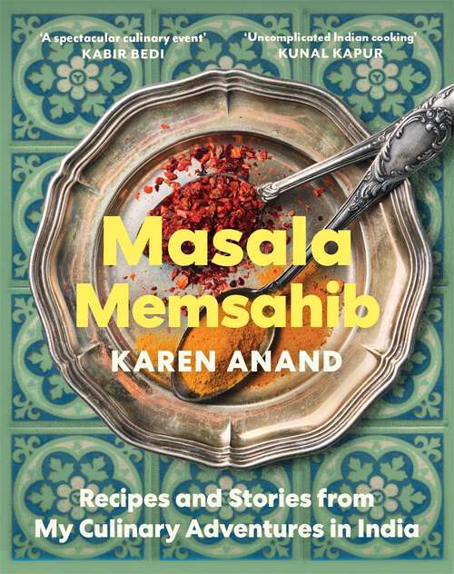Book cover of Masala Memsahib: Recipes and Stories from My Culinary Adventures in India