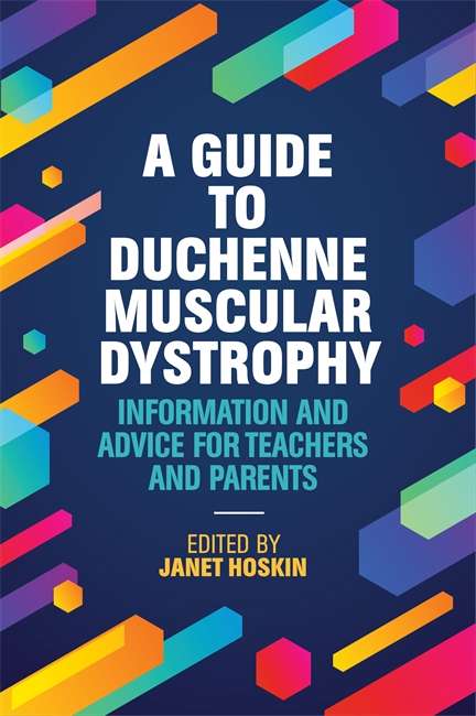 Book cover of A Guide to Duchenne Muscular Dystrophy: Information and Advice for Teachers and Parents
