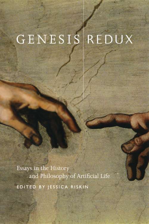 Book cover of Genesis Redux: Essays in the History and Philosophy of Artificial Life