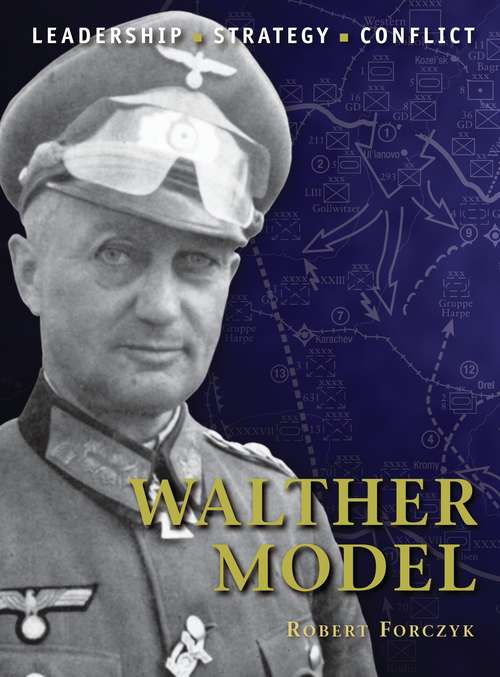 Book cover of Walther Model: Leadership, Strategy, Conflict (Command #15)