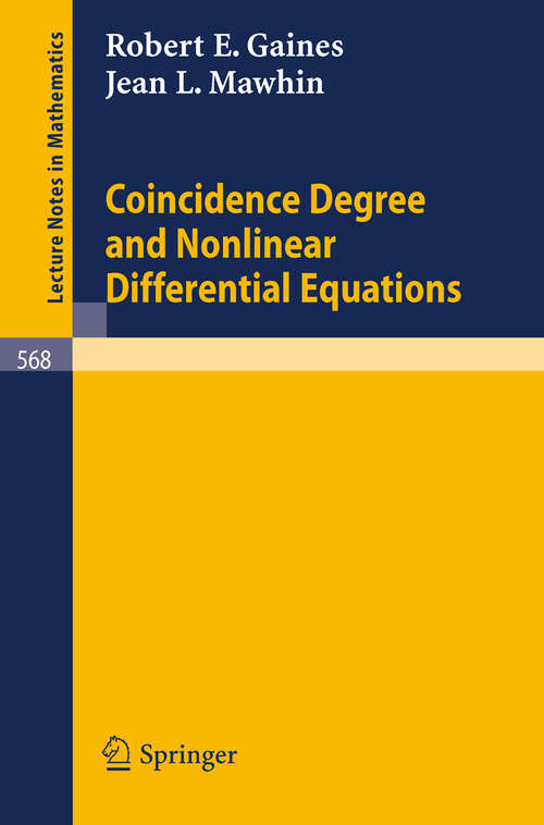 Book cover of Coincidence Degree and Nonlinear Differential Equations (1977) (Lecture Notes in Mathematics #568)