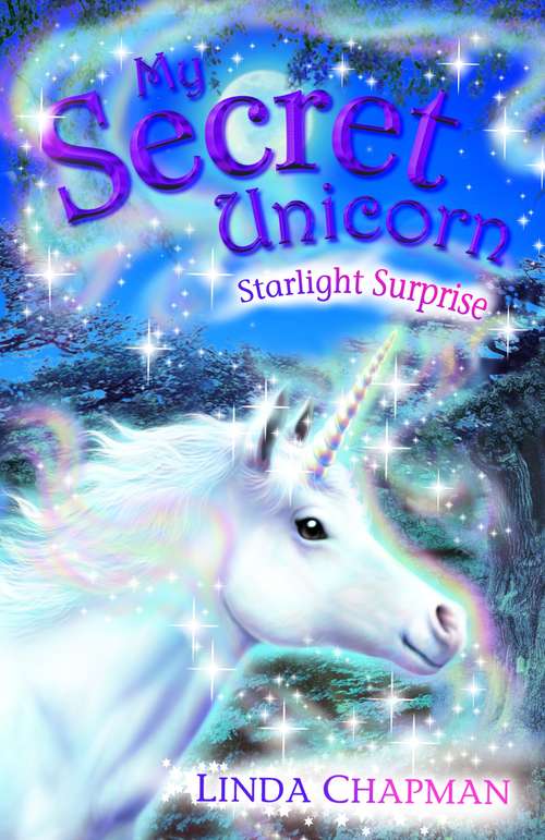 Book cover of My Secret Unicorn: Starlight Surprise (4) (My Secret Unicorn Ser.)