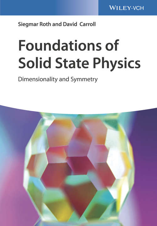 Book cover of Foundations of Solid State Physics: Dimensionality and Symmetry