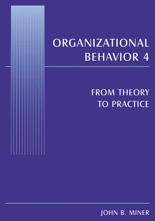 Book cover of Organizational Behavior 4: From Theory to Practice