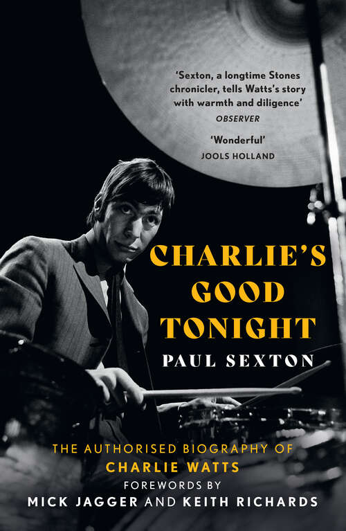 Book cover of Charlie's Good Tonight: The Authorised Biography Of Charlie Watts (ePub edition)
