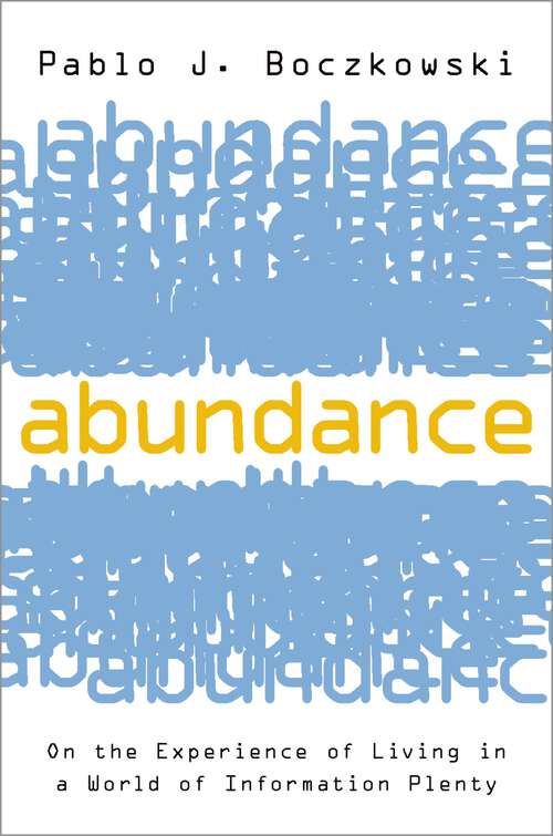 Book cover of Abundance: On the Experience of Living in a World of Information Plenty