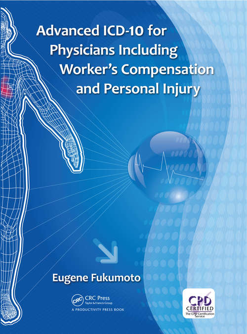 Book cover of Advanced ICD-10 for Physicians Including Worker’s Compensation and Personal Injury