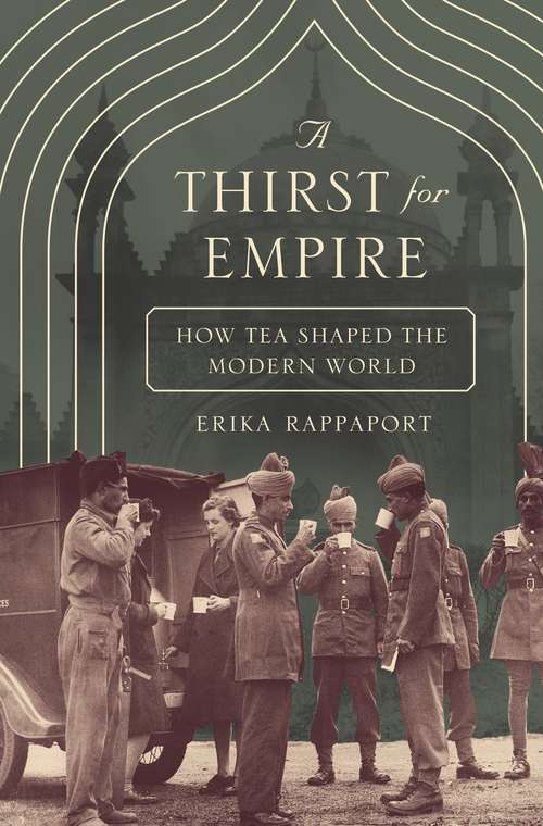 Book cover of A Thirst for Empire: How Tea Shaped the Modern World