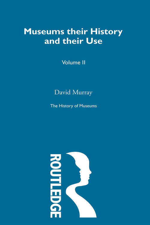 Book cover of The History of Museums Vol 4