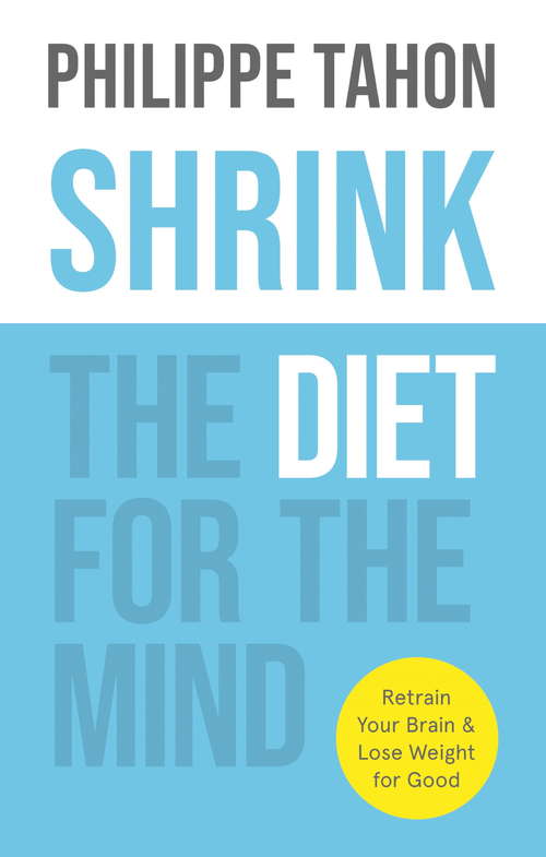 Book cover of SHRINK: The Diet for the Mind
